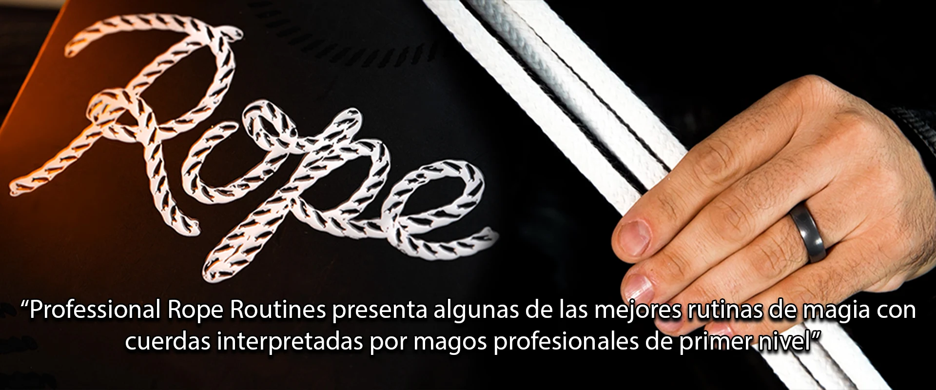 Tienda Mago Chams - PROFESSIONAL ROPE ROUTINES Banner